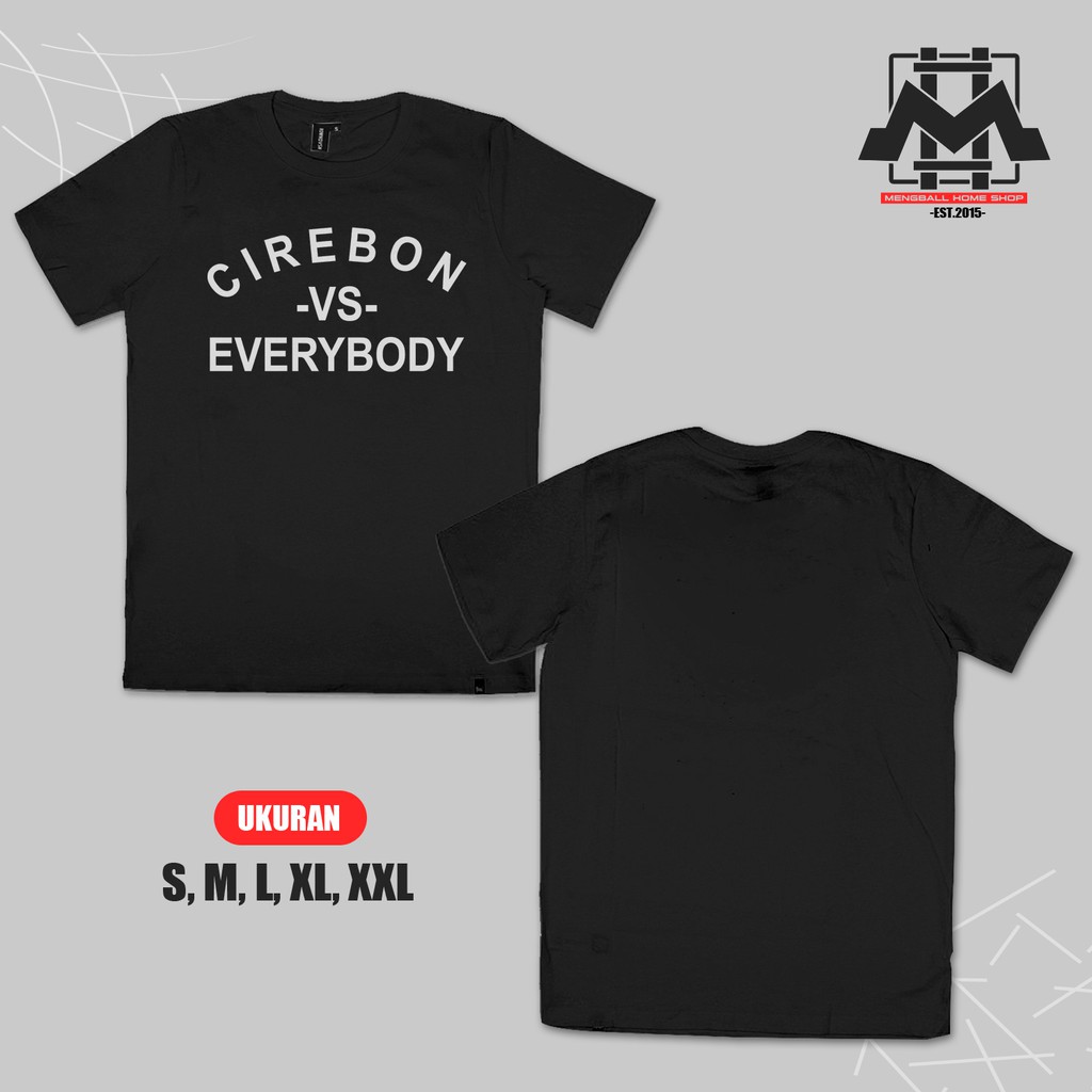 KAOS BAJU CIREBON VS EVERYBODY KAOS COTTON COMBED PREMIUM / KAOS POLOS / KAOS CUSTOM