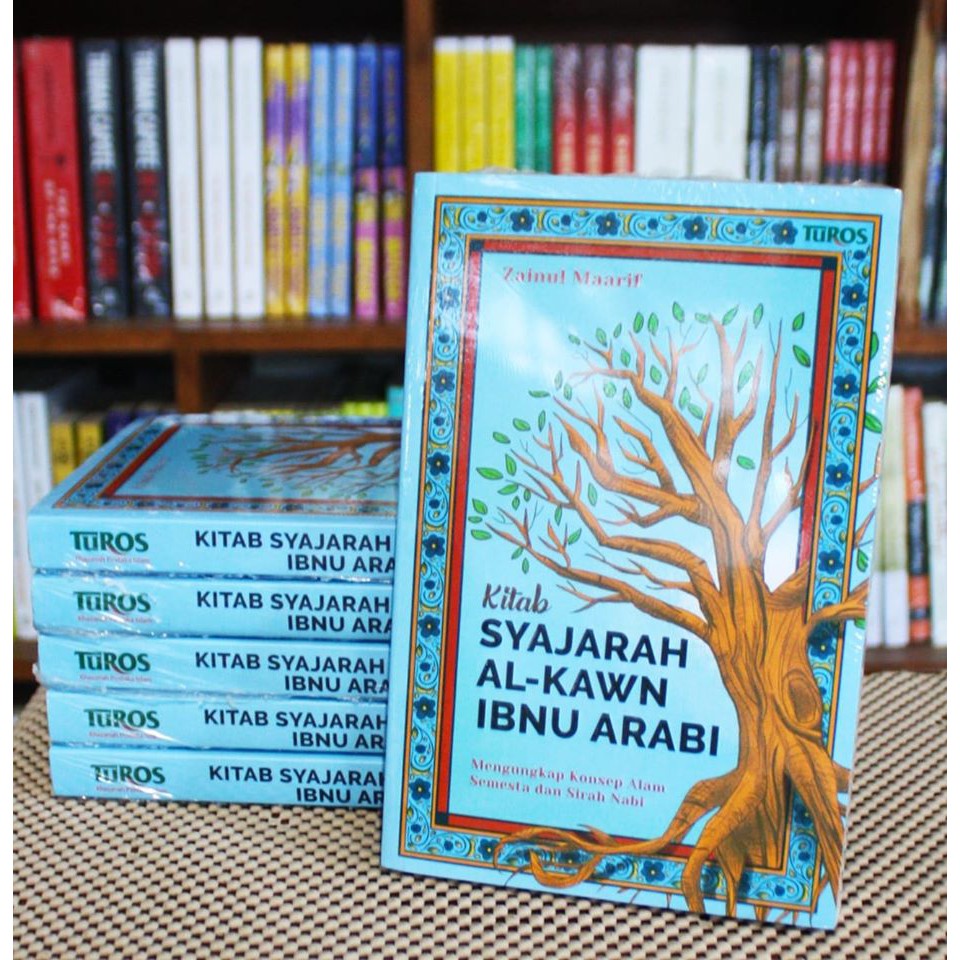 Jual Kitab Syajarah Al Kawn Ibnu Arabi Mengungkap Konsep Alam Semesta