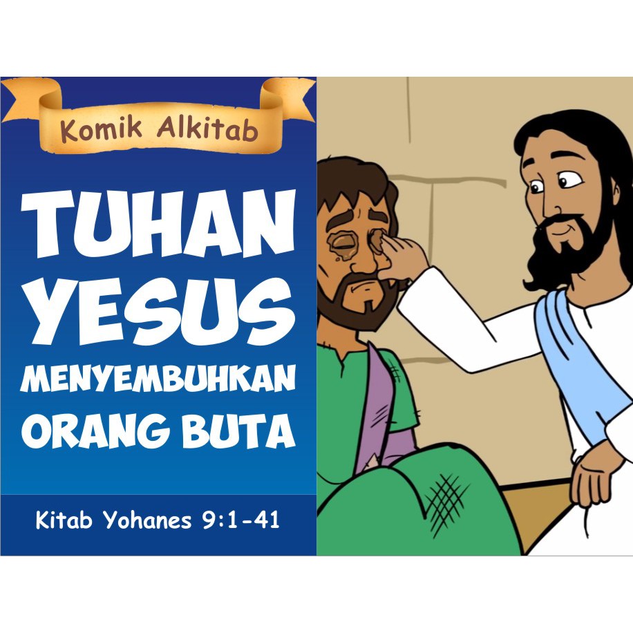TUHAN YESUS MENYELAMATKAN ORANG BUTA Buku Komik Cerita Alkitab