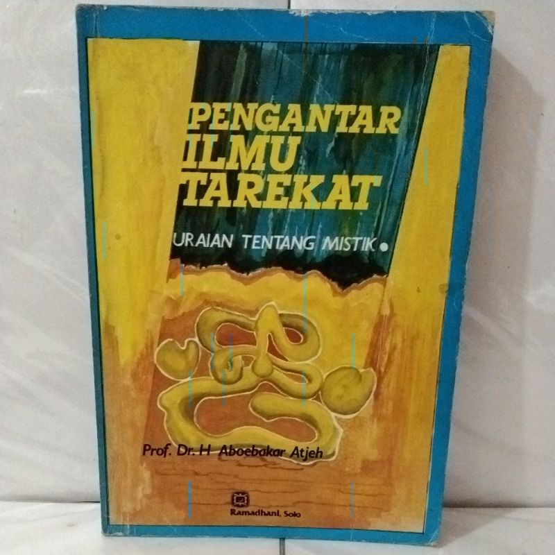 PENGANTAR ILMU TAREKAT uraian tentang mistik Prof Dr H Aboebakar Atjeh buku ORIGINAL