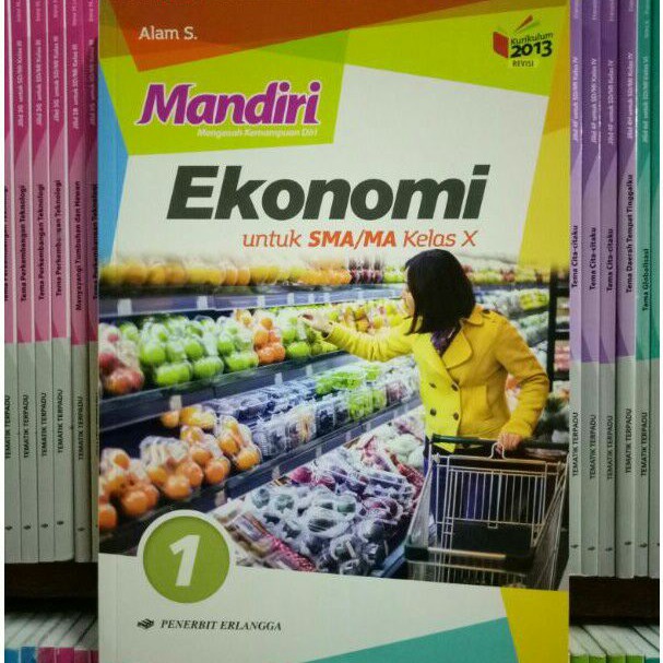 BUKU MANDIRI EKONOMI SMA/MA KELAS 10 REVISI K13N ERLANGGA