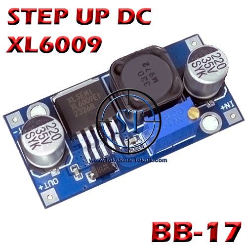 Kit XL6009 DC-DC Step Up IN: 3.5-18V Out: 4-24V Penaik Tegangan Voltase Voltage Boost Input Output Adjustable BB-17