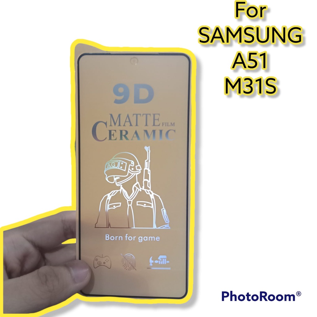 CMF Ceramic Matte  Samsung A51 M31S Full Screen Anti Gores Keramik Anti Minyak Full Layar