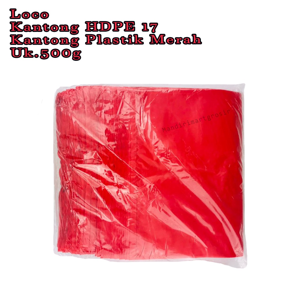 Kantong HDPE 17 *Loco * Kantong Plastik Merah * 500g