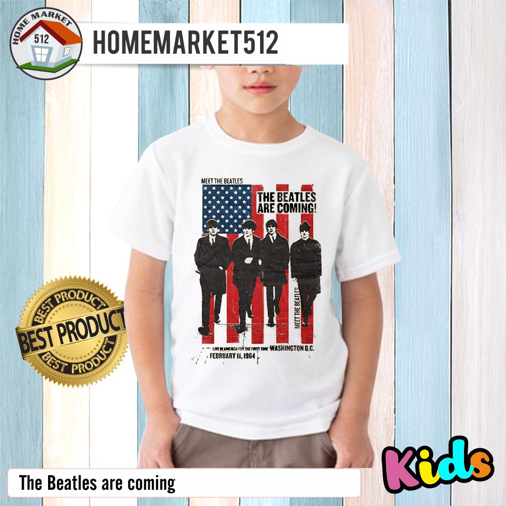 Kaos Anak The Beatles Are Coming Kaos Band Kaos Anak Laki-laki Dan Perempuan Premium SABLON ANTI RONTOK | HOMEMARKET512-0