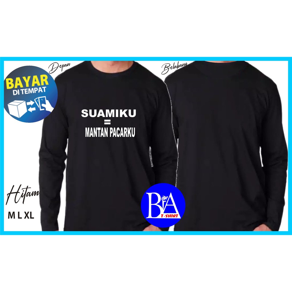 COD/KAOS SUAMIKU MANTAN PACARKU/KAOS EKSPRESI/KAOS HITS/KAOS BANDUNG/KAOS MURAH/KAOS DISTRO