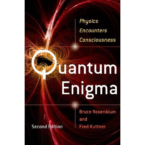 Quantum Enigma: Physics Encounters Consciousness