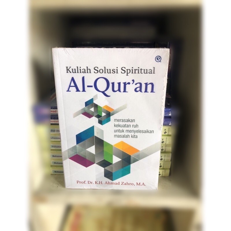 Kuliah solusi spiritual Al Qur’an