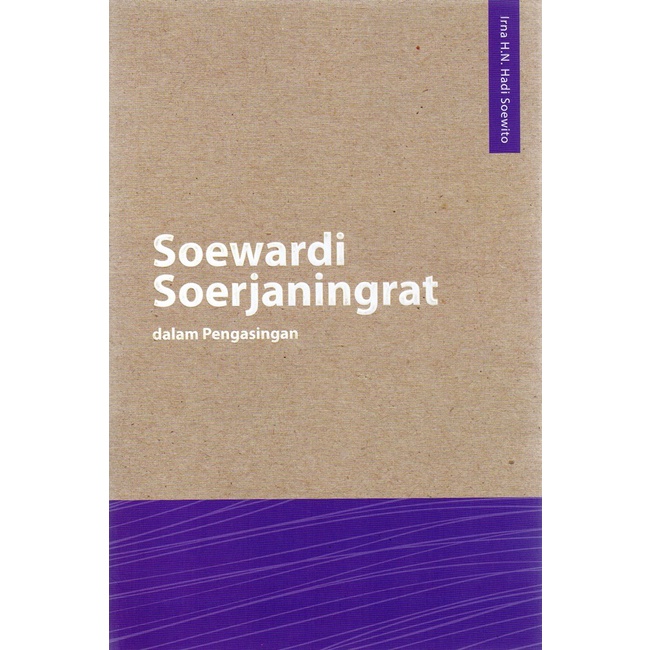 Gramedia Semarang - SOEWARDI SOERJANINGRAT DALAM PENGASINGAN