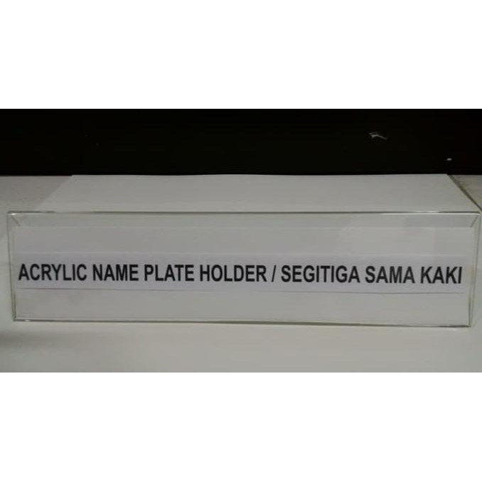 

READY STOCK ACRYLIC NAMEPLATEHOLDER ( SEGITIGA 2 SISI ) ZD246