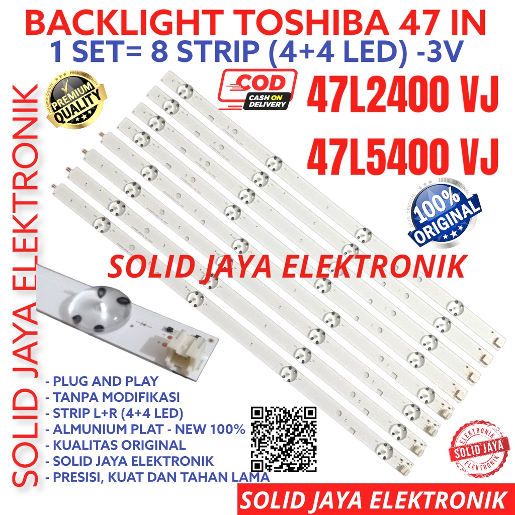 BACKLIGHT TV LED TOSHIBA 47 INC 47L2400 47L5400 47L2400VJ 47L5400VJ VJ 47L LAMPU BL 8K 3V 47INC 47INC 47IN LAMPU 4 4 KANCING 8 LAMPU 8 BATANG 47L 2400 2400VJ TOSHIBA INCH IN FULL SET