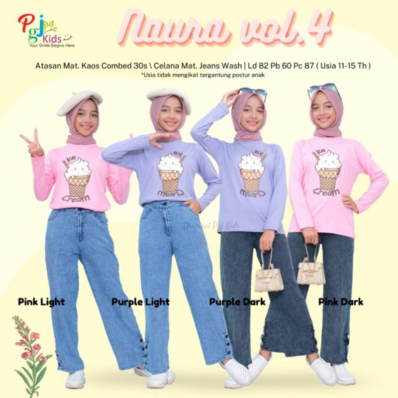 NAURA VOL.4 SET ORI PGJ KIDS - SETELAN PAKAIAN ANAK REMAJA PEREMPUAN SET KAOS CELANA JEANS