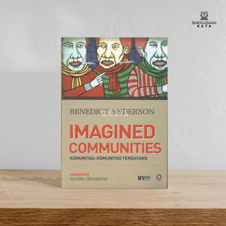 IMAGINED COMMUNITIES; Komunitas-Komunitas Terbayang - Benedict Anderson