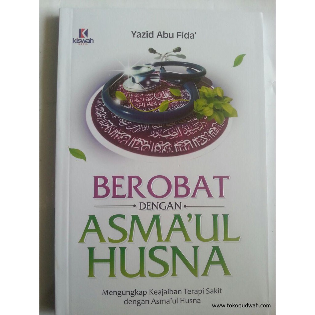 Buku Berobat Dengan Asmaul Husna Keajaiban Terapi - Kiswah Media