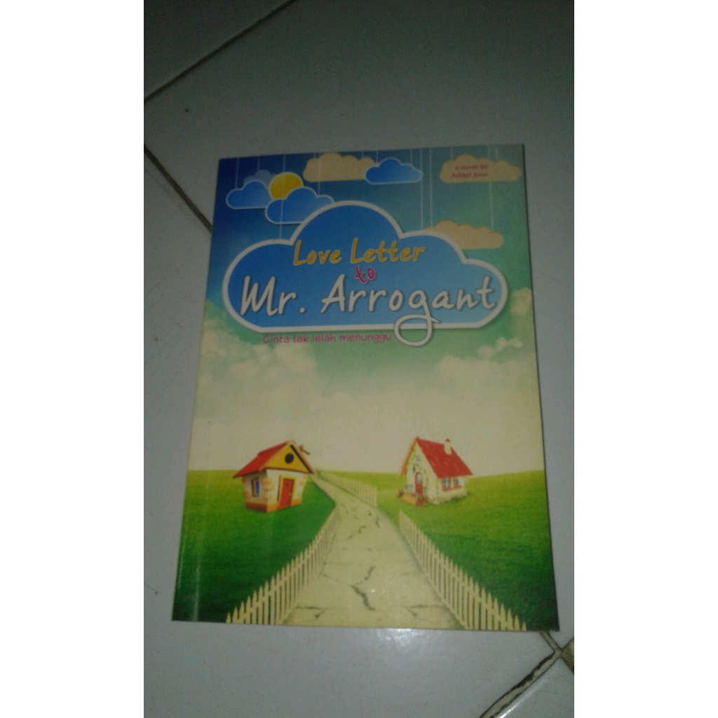 

ORIGINAL Novel Love Letter to Mr Arrogant Cinta tak Lelah Menunggu
