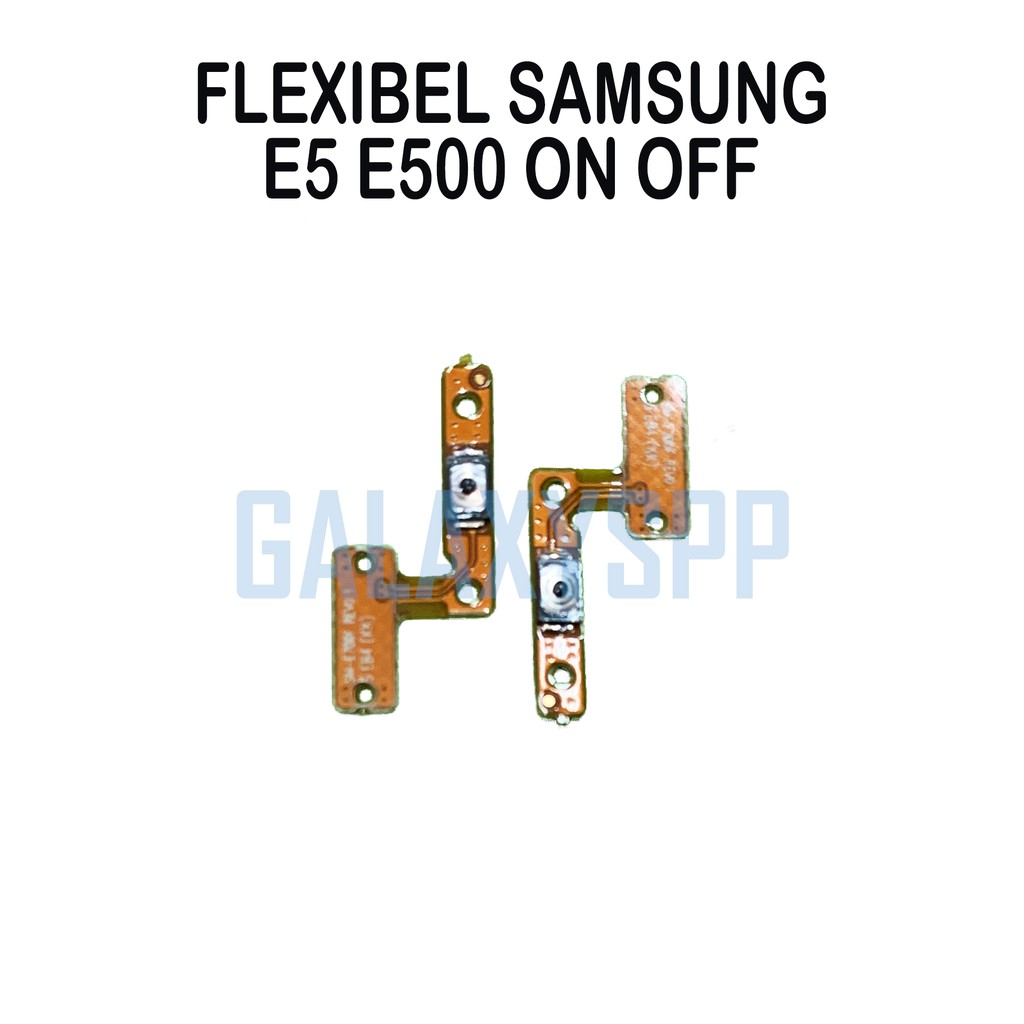 FLEXIBLE FLEKSIBEL FLEXIBEL POWER ON OFF SAMSUNG GALAXY E5 E500