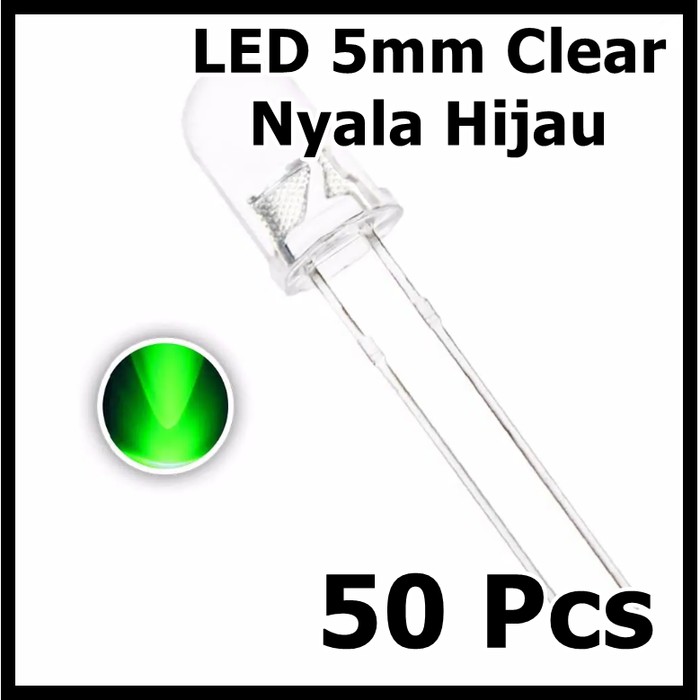 Per Bungkus 50pcs LED 5mm Clear Super Bright Nyala Hijau Green 5 mm