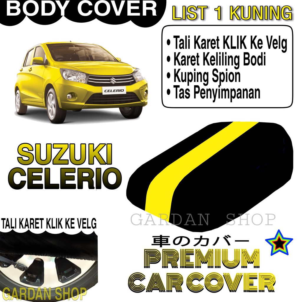 Body Cover SUZUKI CELERIO List KUNING Penutup Pelindung Bodi Mobil Suzuki Celerio PREMIUM Yellow