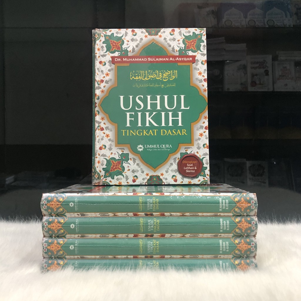 Ushul Fikih Tingkat Dasar - DR. Muhammad Sulaiman Al-Asyqar