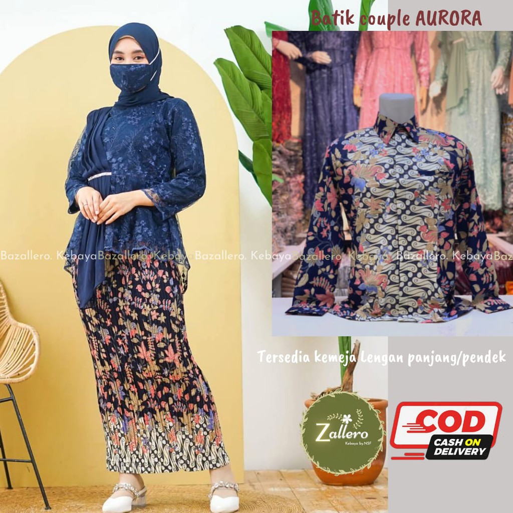 ZL>BAJU BATIK COUPLE AURORA -SET  KEBAYA BATIK PASANGAN - BATIK COUPLE - SETELAN COUPLE - BAJU COUPL