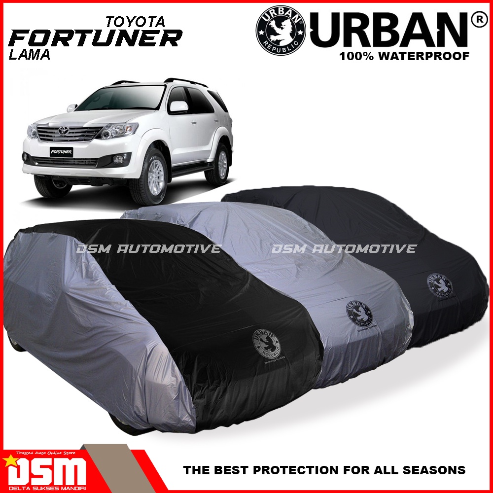 Urban / Cover Mobil Toyota Fortuner (&lt;2015) 100% Waterproof / Aksesoris Mobil Innova Reborn / DSM