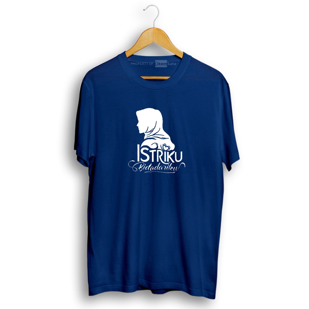 Kaos Dakwah | ISTRIKU Bidadariku | Kaos Kata-kata Islami | Baju T-Shirt Kata Kata-BIRU