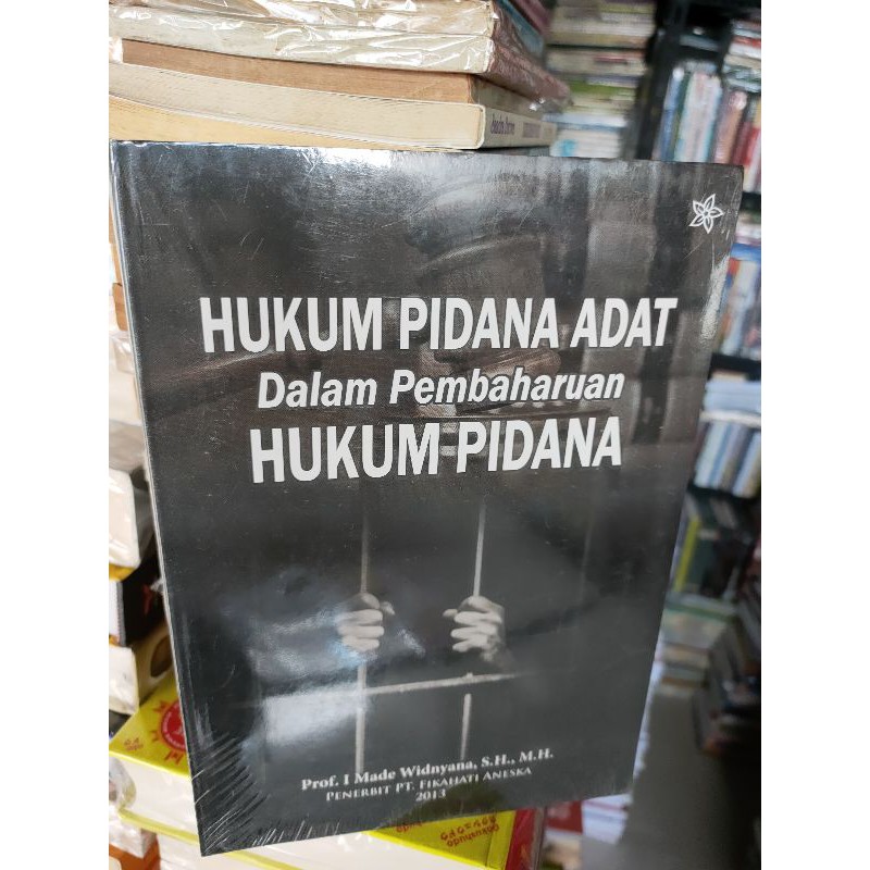 BUKU ORIGINAL HUKUM PIDANA ADAT DALAM PEMBAHARUAN HUKUM PIDANA - PROF I MADE WIDNYANA