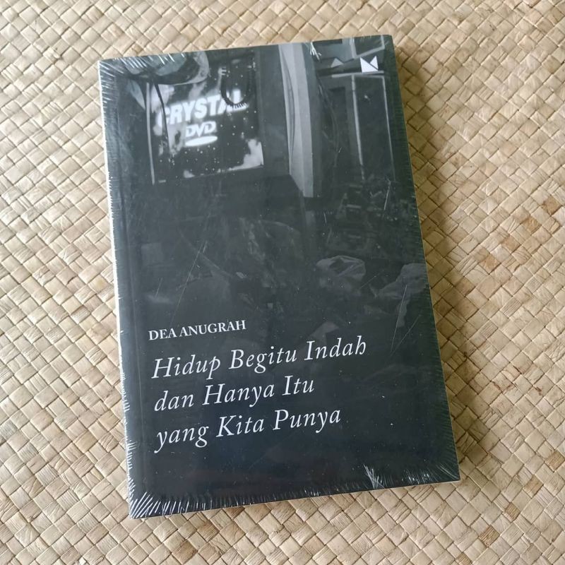 Hidup Begitu Indah dan Hanya Itu yang Kita Punya