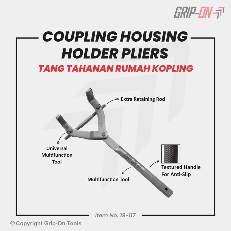 GRIP-ON COUPLING HOUSING HOLDER PLIERS - TAHANAN RUMAH KOPLING UNIVERSAL / GANDA GRIP ON