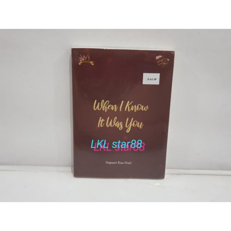 Buku Novel When I Know It Was You by Hapsari1898 / Hapsari Rias Diati