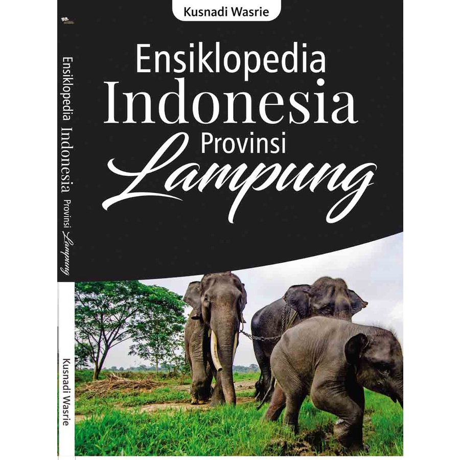 

Ensiklopedia Indonesia Provinsi LAMPUNG - Kusnadi Wasrie