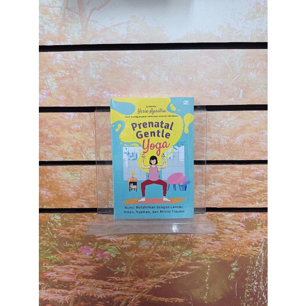 Buku Prenatal Gentle Yoga - Yesie Aprilia Original Gramedia