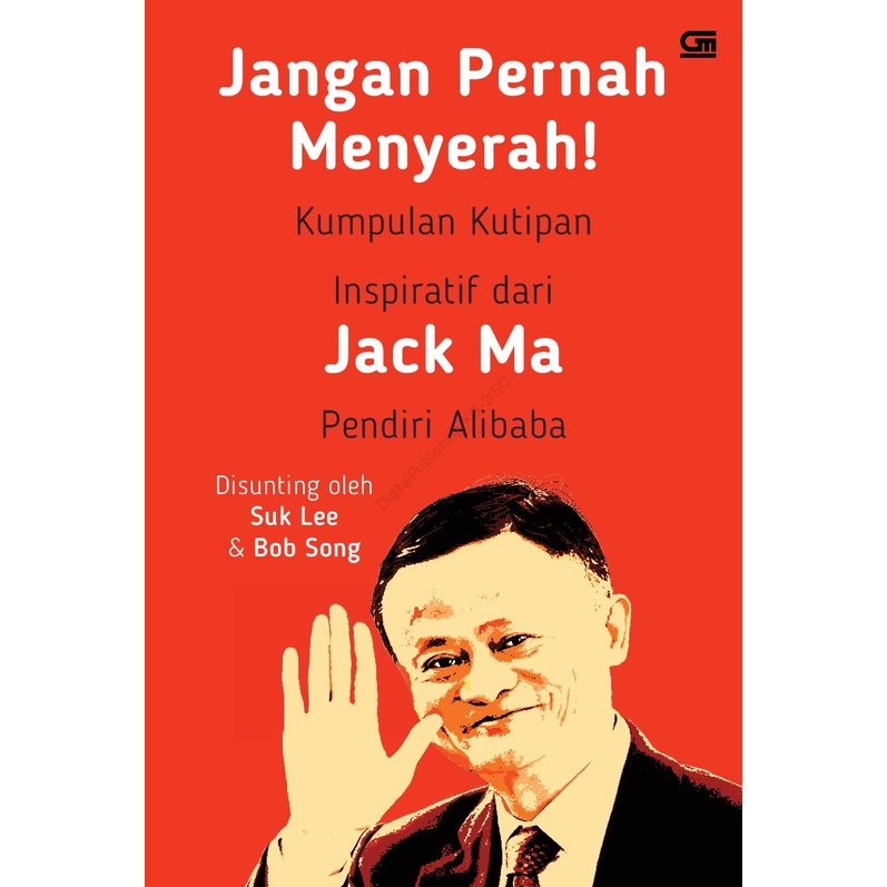 Jual Jangan Pernah Menyerah! Kutipan Inspiratif Dari Jack Ma, Pendiri ...