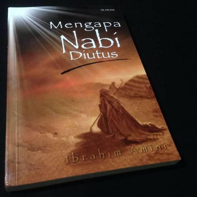 MENGAPA NABI DIUTUS - Ibrahim Amini - Penerbit Al-Huda