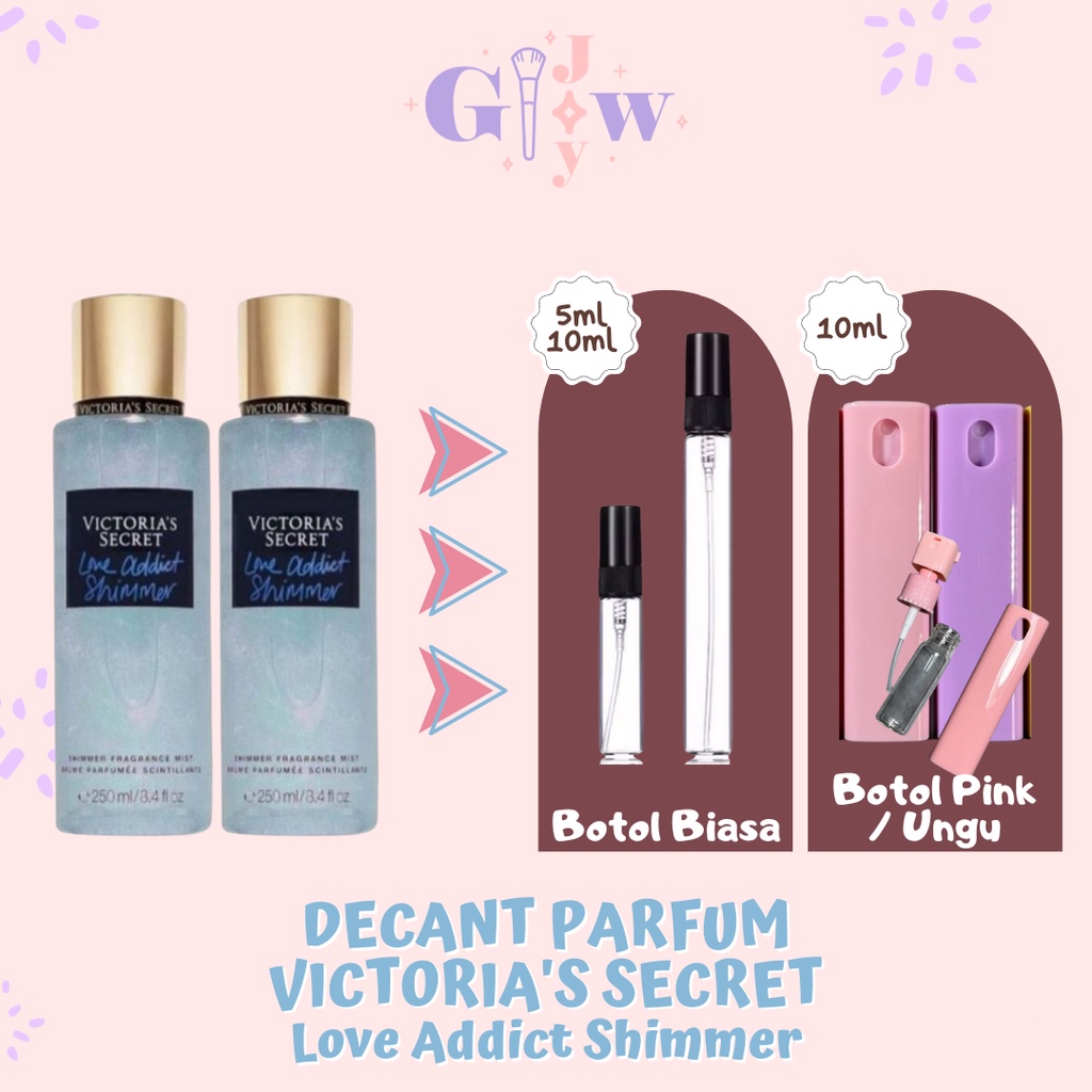 VICTORIA'S SECRET (Decant Parfum) Love Addict Shimmer Body Fine Fragrance Mist VS parfum badan tubuh wangi tahan lama murah bpom share in jar bottle harum seharian