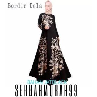  BAJU  MUSLIM  ABAYA BORDIR DELA MURAH  BAYAR DI  TEMPAT 