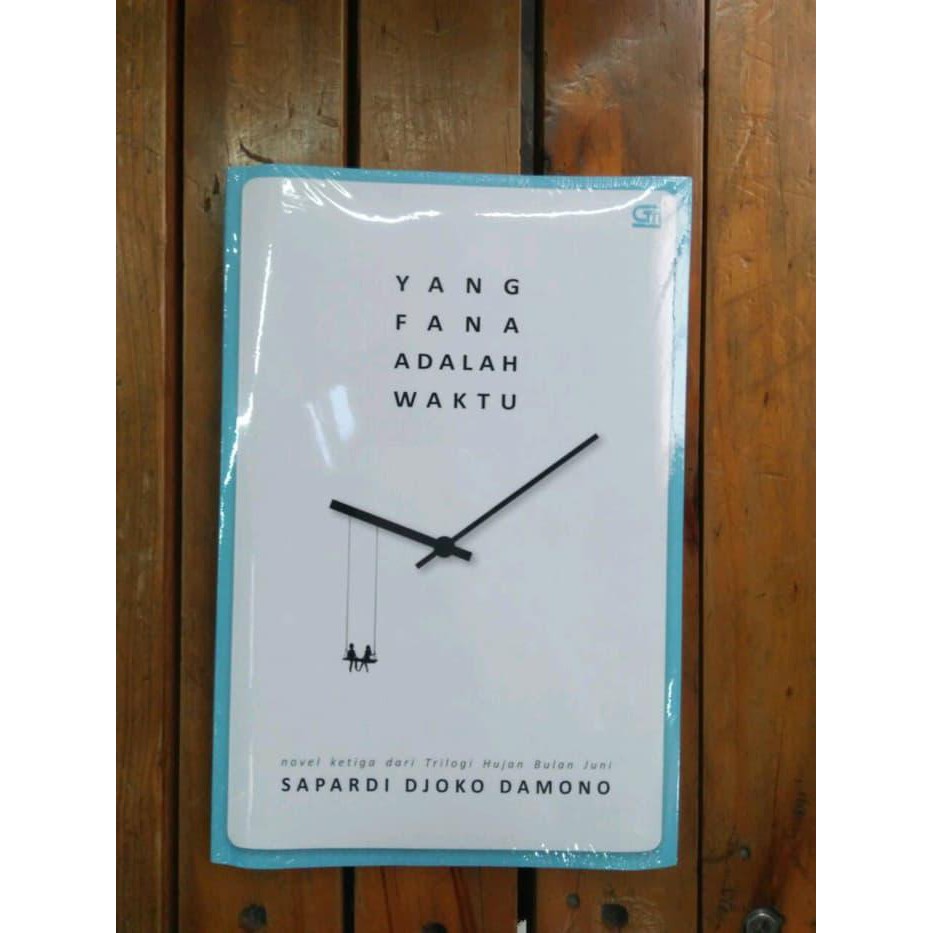 BUKU YANG FANA ADALAH WAKTU - SAPARDI DJOKO DAMONO
