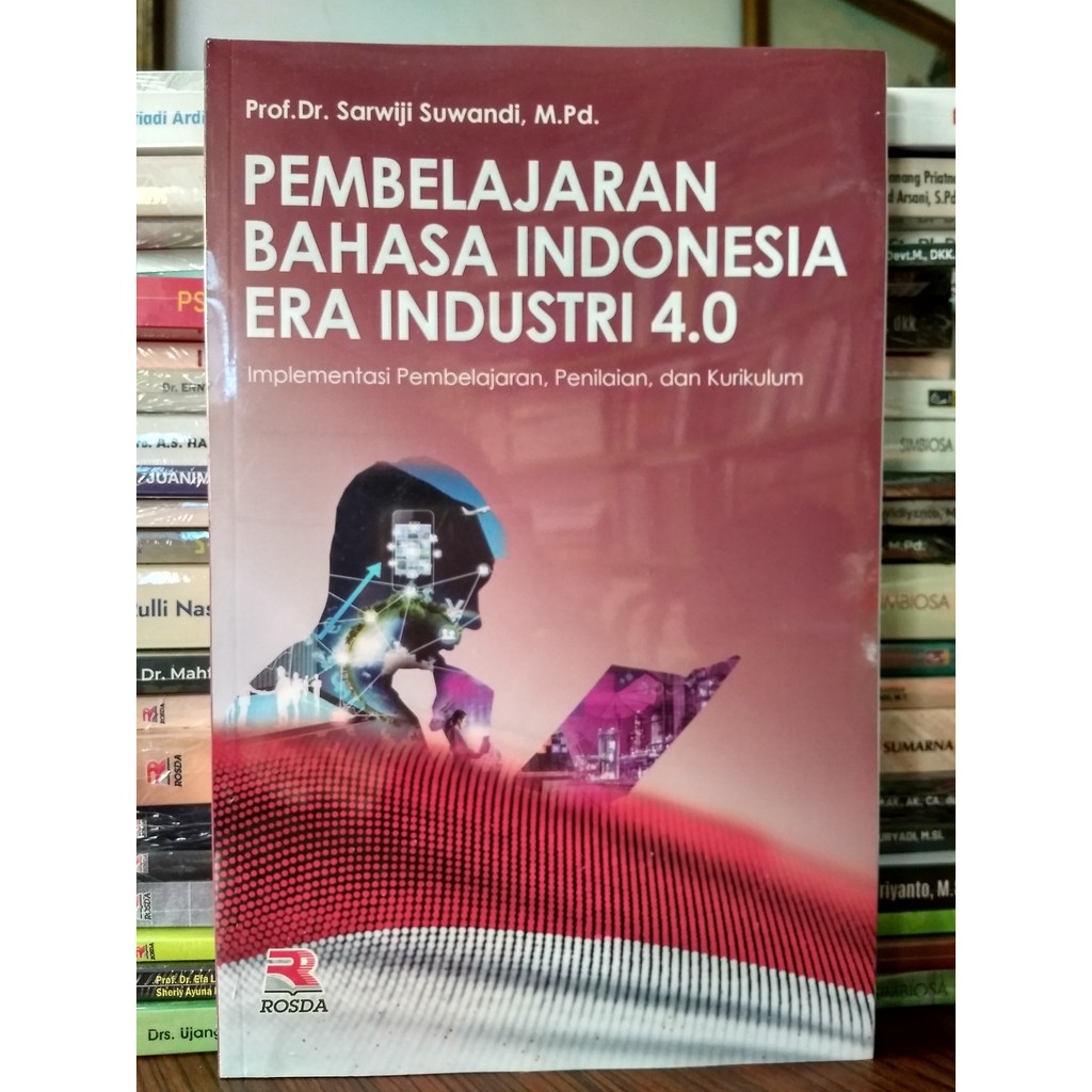 

Pembelajaran Bahasa Indonesia Era Industri 4.0 - Rosda