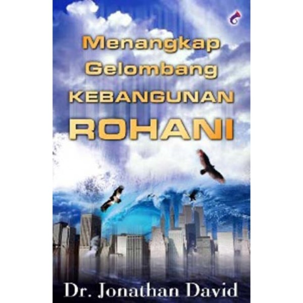 Menangkap Gelombang Kebangunan Rohani - Dr. Jonathan David