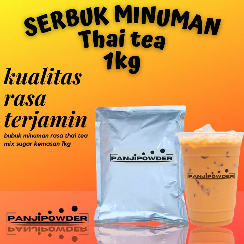 powder minuman thaii tea 1kg bubuk minuman rasa thai tea serbuk minuman aneka rasa bubuk minuman boba bubuk minuman kekinian