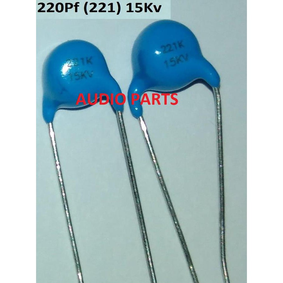 220Pf 220 Pf 221 15Kv 15000 Volt Keramik Film Kapasitor High Voltage Audiopa83