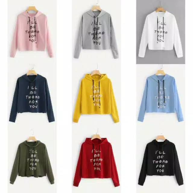 JAYA.Co Sweater Hoodie Crop ILL BE THERE FOR YOU