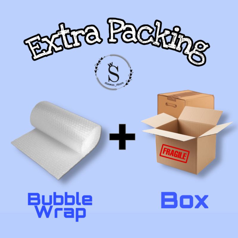

EXTRA PACKING BUBBLE WRAP + BOX