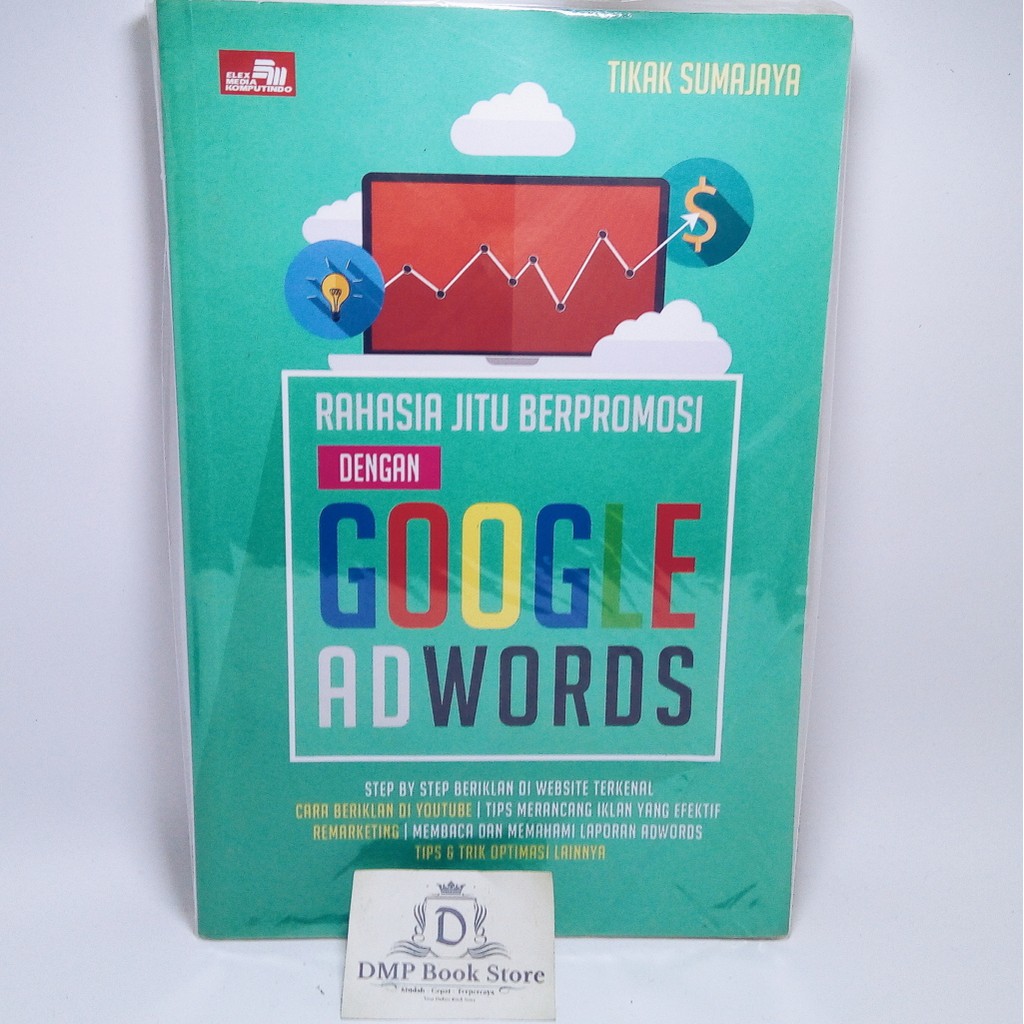 Rahasia Jitu Berpromosi Dengan Google Adwords - Tikak Sumajaya