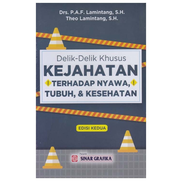 Delik-Delik Khusus: Kejahatan Terhadap Nyawa, Tubuh & Kesehatan Edisi 2