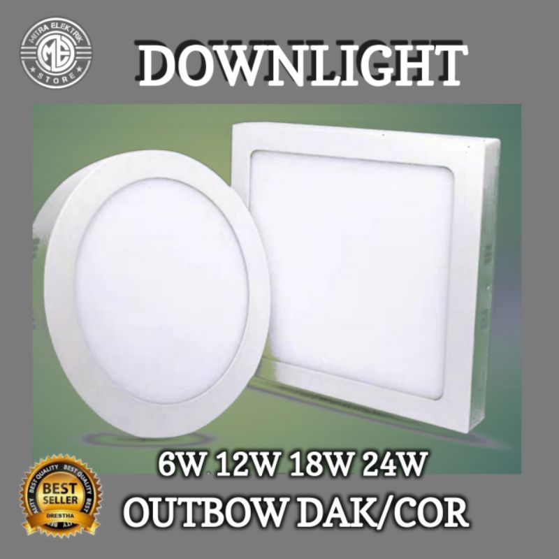 DOWNLIGHT PANEL DAK COR 6W 12W 18W 24W LED OUTBOW BULAT/KOTAK PLAFON TEMPEL LAMPU DAK COR  LUAR