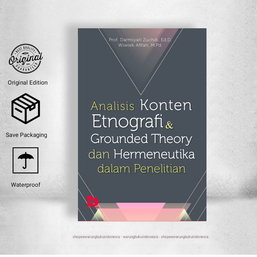 Analisis Konten Etnografi & Grounded Theory Dan Hermeneutika Dalam Penelitian - Darmiyati & Wiwiek