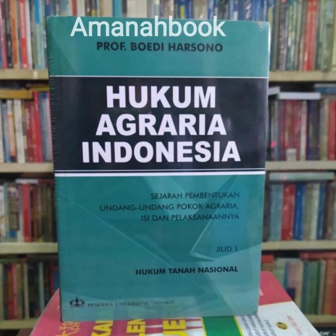 

SEJARAH HUKUM AGRARIA INDONESIA | Boedi Harsono HEMAT