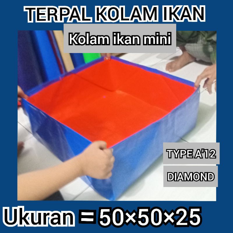 Terpal kolam ikan ukuran=50×50×25 TYPE A'12 DIAMOND
