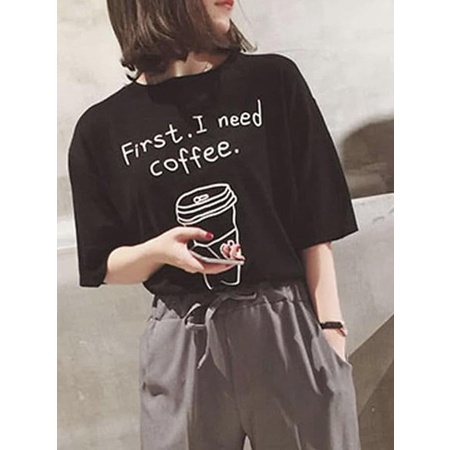 IvannaCollection Baju Kaos Pria Wanita Korean Style T Shirt First I Need Coffee Bahan Katun